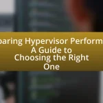 Comparing Hypervisor Performance: A Guide to Choosing the Right One